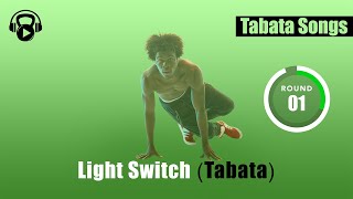 TABATA SONGS - Light Switch (Tabata) w/ Tabata Timer