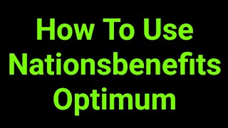 How To Use Nationsbenefits Optimum
