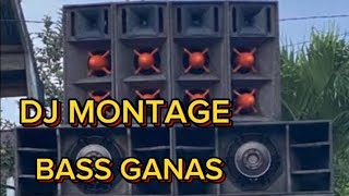 DJ MONTAGE BASS GANAS