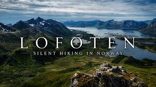 Silent Hiking the Lofoten Islands with My Dad Silent Hiking the Lofoten Islands with My Dad