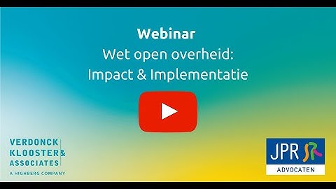Webinar Wet open oveheid: impact implementatie