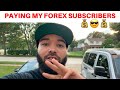 $ PAYING $ My Forex Subscribers