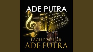 Video thumbnail of "Ade Putra - Si Jantung Hati"