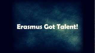Erasmus Got Talent 2012 Spring - Teaser