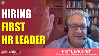 What to look for when you hire your first HR Leader - Dave Ulrich with Freshteam
