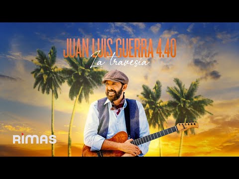 Juan Luis Guerra 4.40 – La Travesía (Live) (Audio Oficial)