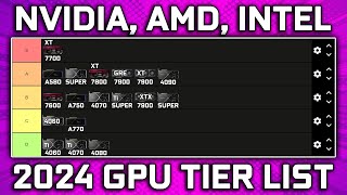 Mid 2024 New GPU Tier List - AMD, Nvidia, &amp; Intel