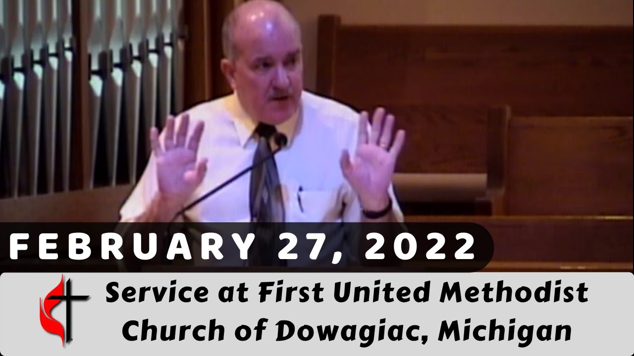 “The Moral Government of God” FUMC Dowagiac February 27, 2022 YouTube