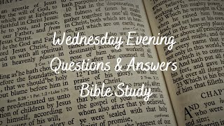 2024.5.1 Wednesday Evening Questions & Answers Bible Study