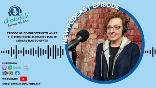 Episode 48: Diving Deep Into What the Chesterfield Public Library Has to Offer News
