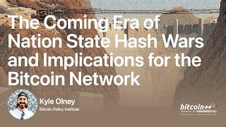 Nation State Hash Wars | Kyle Olney | bitcoin++ | villain edition | Hoover Dam, Nevada