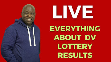 DV LOTTERY RESULTS: Everything You Need To Know