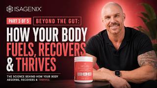 Beyond the Gut: How Your Body Fuels, Recovers & Thrives (Part 3 of 5)