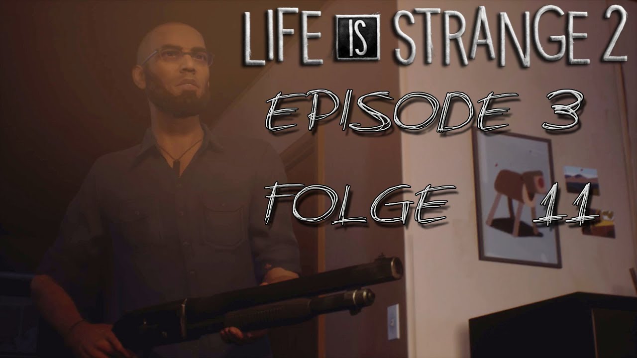 Life Is Strange 2 Episode 3 Entscheidungen