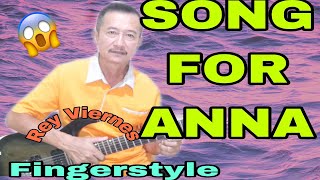 SONG FOR ANNA - COVER BY| REY VIERNES