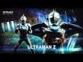 ULTRAMAN Z ORIGINAL BGM HIGH QUALITY ULTRAMAN Z ORIGINAL BGM HIGH QUALITY