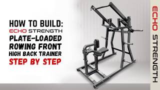 let's BUILD the Plate Loaded Rowing Front High Back Trainer [Echo Strength Depot]