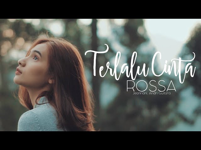 Terlalu Cinta - Rossa (Andri Guitara ft Jeanriani) cover class=