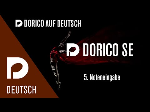 05 Noteneingabe in Dorico SE | "Dorico auf Deutsch“ mit Markus Hartmann