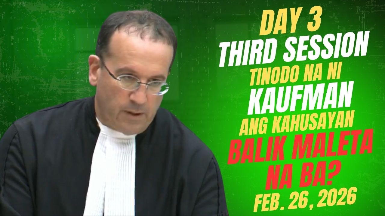 DAY 3 THIRD SESSION TINODO NA NI KAUFMAN KAHUAYAN! BALIK MALETA NA BA? FEB 26, 2026
