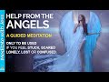 Guardian angel only use this if you feel stuck scared lonely lost or confused guided meditation