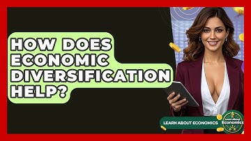 How Does Economic Diversification Help? - Learn About Economics