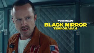 BLACK MIRROR TEMPORADA 6 | RESUMEN de TODOS los CAPITULOS en 21 minutos | NETFLIX