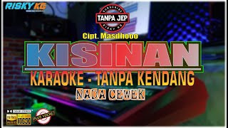 KISINAN Versi KARAOKE TANPA KENDANG TANPA VOKAL TANPA JEP