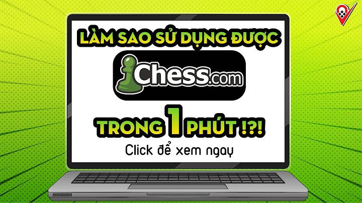 Hướng dẫn cách chơi cờ vua cho bé	Informational, Transactional