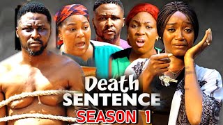 DEATH SENTENCE SEASON 1 (NEW TRENDING MOVIE) Onny Micheal & Adaeze Eluka 2023 Latest Nollywood Movie