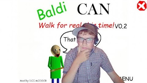 Baldi basics but baldi can walk for real this time v2 edition, baldi basics mod