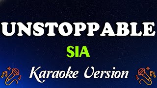 Unstoppable – Sia (Karaoke Version) | Powerful Inspirational Pop Anthem 🎤🔥