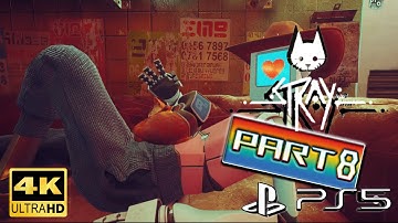 Stray [PS5 4K ] Gameplay Playthrough [Part 8] No Commentary(FULL GAME)