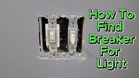 How To Find Breaker For Light