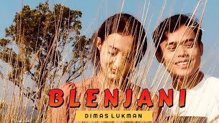 Dimas Lukman - Blenjani Janji (Official Music Video)