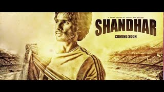 Shaandaar Romantic Comedy Film Song 2015