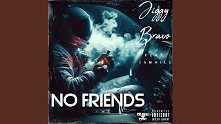 NO FRIENDS (feat. iamhill)