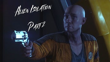 Alien Isolation Walkthrough Gameplay in 2021 Part 2 - The Short-lived Axel (with Video Commentary)