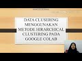 Python clustering  google colabs  hierarchical clustering   devi asmarani  akk2020  tutorial