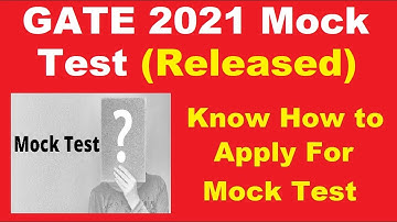 GATE 2021 Mock Test (Out) - Know How To Apply For GATE 2021 Mock Test By Official Link