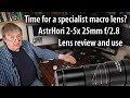 Review a specialist macro only lens astrhori 25mm f28 2x  5x macro lens full frame mirrorless