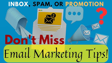 Email Marketing Tips – Inbox, Spam or Promotion – Don’t Miss