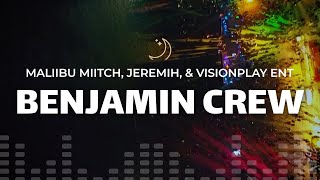 Maliibu Miitch, Jeremih, & VisionPlay Ent - Benjamin Crew (lyrics)