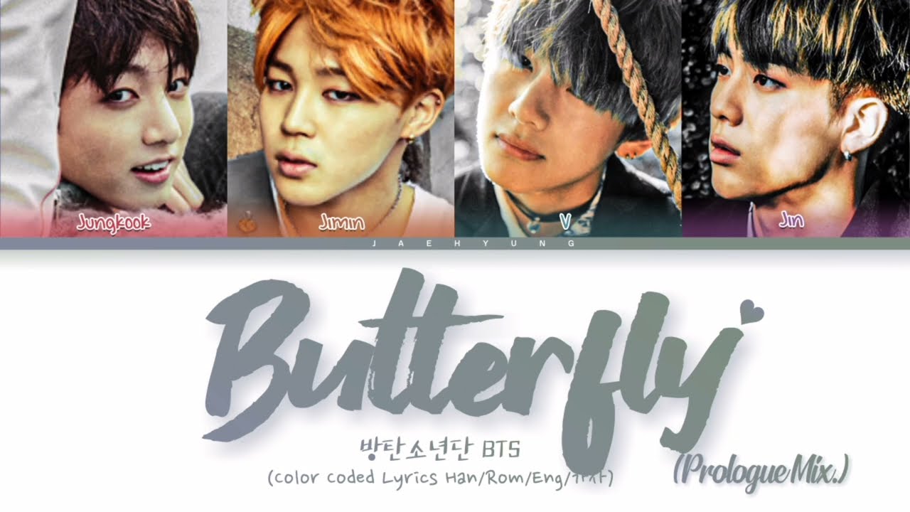 BTS Butterfly (Prologue Mix.) (Color Coded Lyrics Eng/Rom_Han/가사