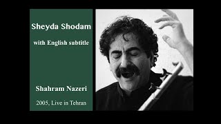 Shahram Nazeri | Sheyda Shodam | with English subtitle | Amazing performance Resimi