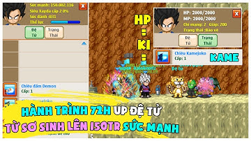 Siêu Namec Tập 4 | Hành Trình 72H Up Đệ Tử, Tìm Kiếm KameJoko Cho ThanhParty | NRO