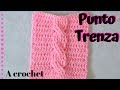 🧶Punto trenza a Crochet/ Crochet braid knit