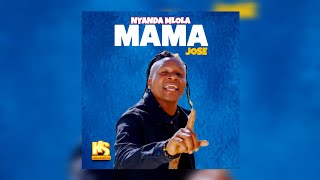 Nyanda Mlola _-_ Mama Jose _-_ ( Music Audio)