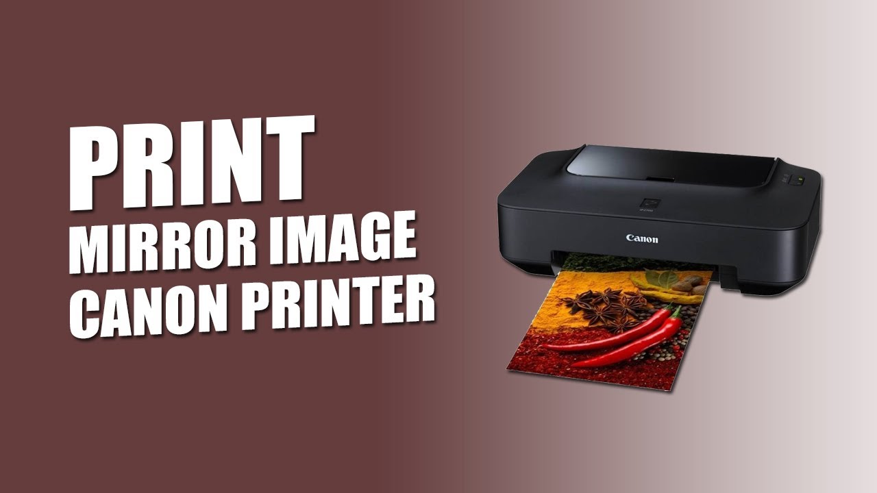 How to print mirror image on canon printer youtube