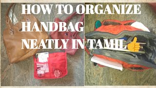 HOW TO ORGANIZE HANDBAG USING  ORGANIZER IN TAMIL/HANDBAG ORGANIZATION